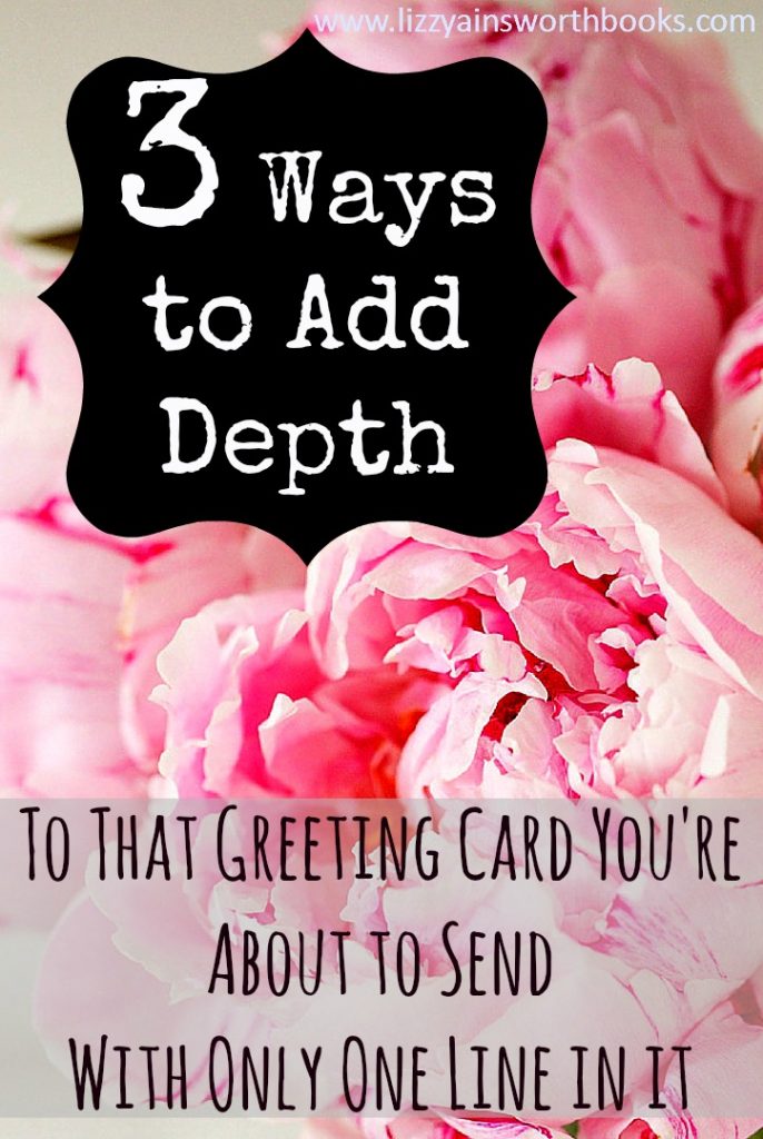 3 Ways to Add Depth to The Greeting Card You're about to send with only one line it. 