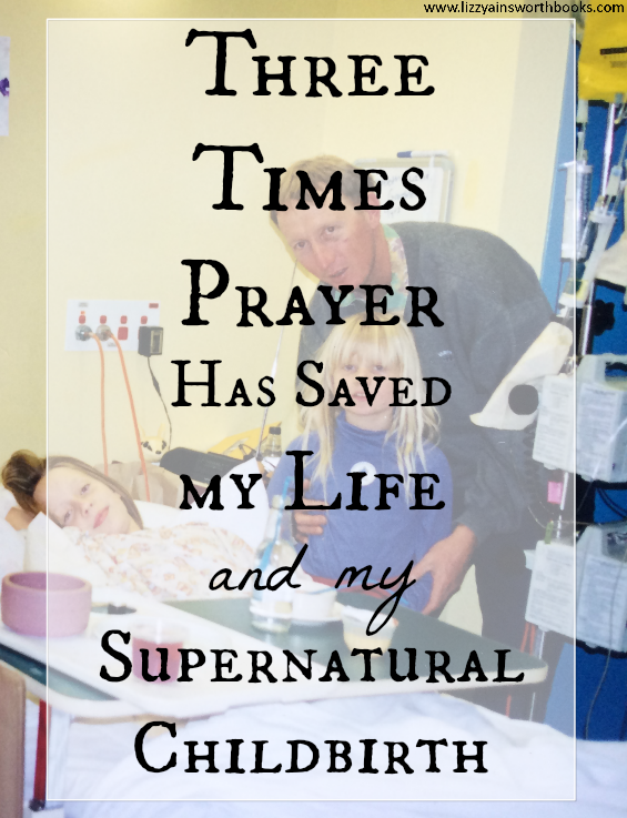 prayer saved my life and supernatural childbirth